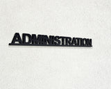 Πινακίδα ADMINISTRATION Ακρυλικό 480mm x 50mm – Μαύρο